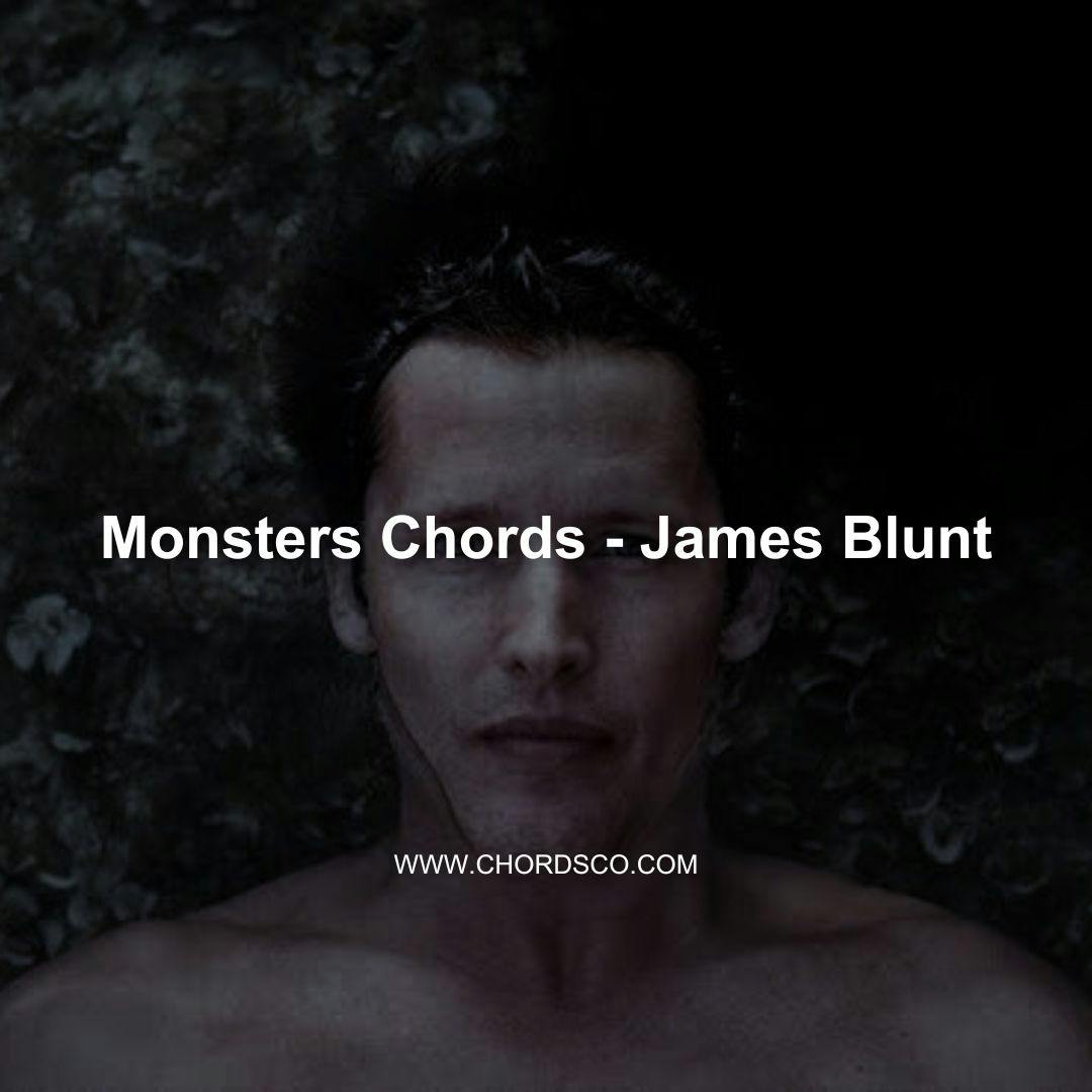 Monsters Guitar Chords by James Blunt